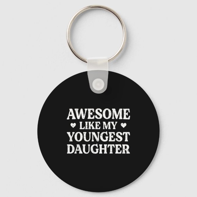 Chaveiro Awesome Like My Youngest Daughter Shirt Men Dad Fa (Frente)