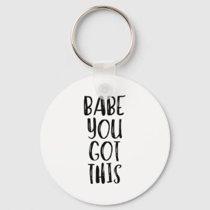 Chaveiro Babe Você Consegue - Slogan Motivacional Inspirado