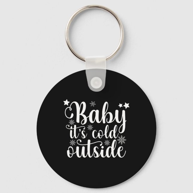 Chaveiro Baby Its Cold Outside Cute Christmas Womens T Shir (Frente)