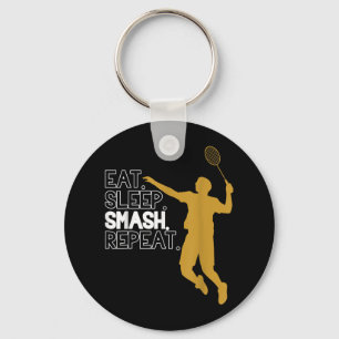 Chaveiro Badminton. Comer. Dormir. Esmaga. Repetir.