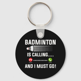 Chaveiro Badminton Está Ligando E Eu Tenho Que Ir A Playe B