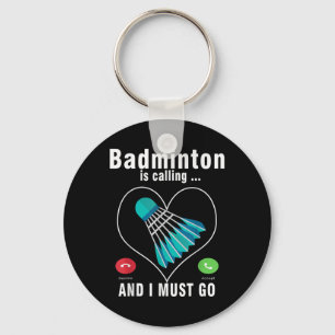 Chaveiro Badminton Está Ligando E Eu Tenho Que Ir Engraçado