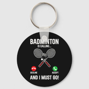 Chaveiro Badminton Está Ligando E Eu Tenho Que Ir Jogar Esp