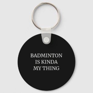 Chaveiro Badminton Ranking É O Meu Tipo De Coisa
