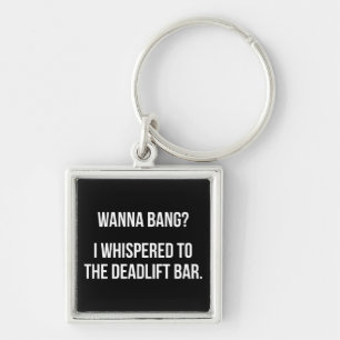 Chaveiro Bar De Destaque, Wanna Bang - Engraçado Workout No