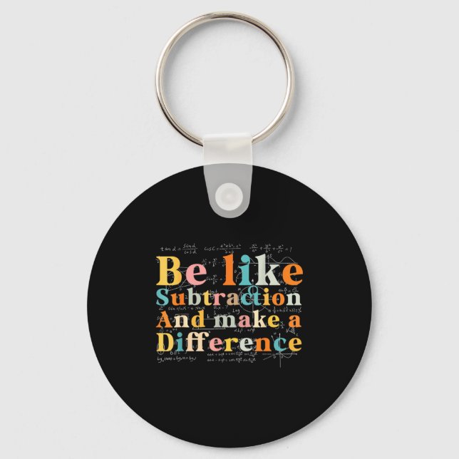 Chaveiro Be Like Subtraction Math Quote For Teachers Studen (Frente)