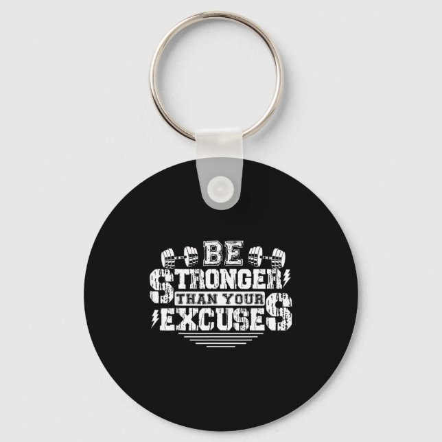 Chaveiro Be Stronger Than Your Excuses Funny Motivational Q (Frente)