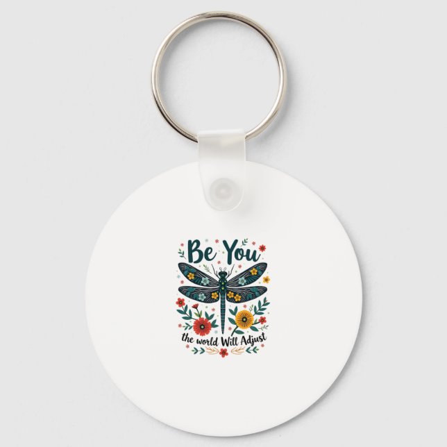 Chaveiro Be You The World Will Adjust - Dragonfly (Frente)