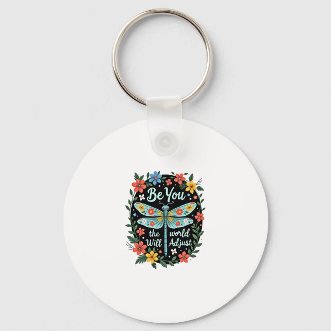 Chaveiro Be You The World Will Adjust - Dragonfly (2) (Frente)