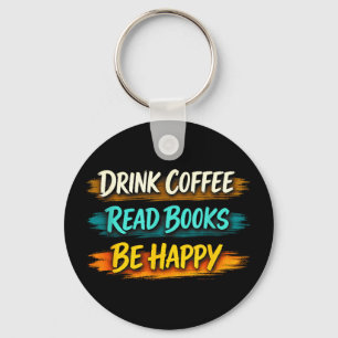 Chaveiro Beba café leia livros seja feliz vida simples acon