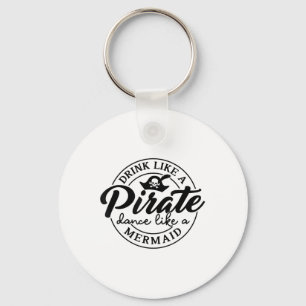 Chaveiro Beber Como Uma Dança Pirata Como Uma Sereia Fala C