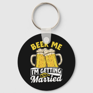 Chaveiro Beer Me, vou casar com o noivo Bach