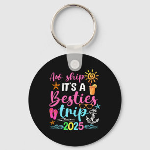 Chaveiro Besties Trip 2025 Friend Cruise Trip Summer Vacati