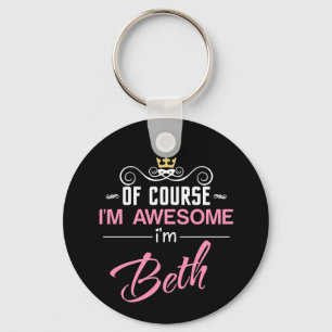 Chaveiro Beth, claro que sou incrível, sou Beth