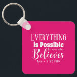 Chaveiro Bíblia de fé cristã Verse Acredite no rosa quente<br><div class="desc">Este chaveiro na moda apresenta o poderoso verso Bíblia do Mark 9:23.</div>