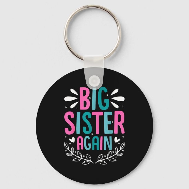 Chaveiro Big Sister Again Girls Sibling Announcement Funny  (Frente)