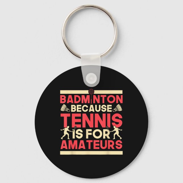 Chaveiro Birdie Shuttle Badminton Porque Tênis É Para Ama (Frente)
