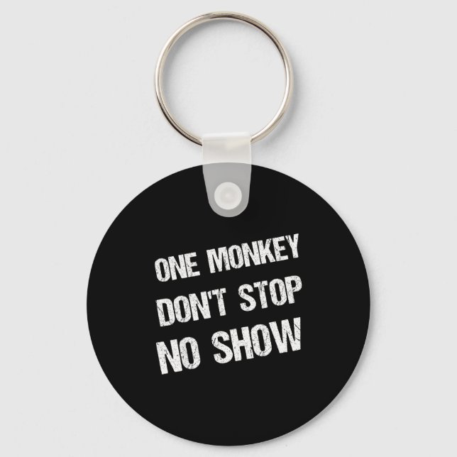 Chaveiro Black History Month Phrases One Monkey Don't Stop  (Frente)