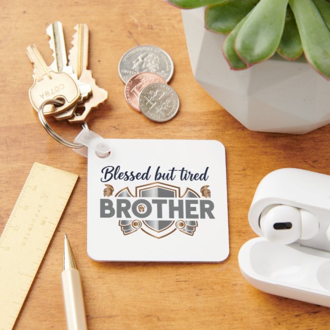 Chaveiro Blessed But Tired Brother Keychain (Mesa)