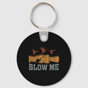 Chaveiro Blow Me Duck Chame Waterfowter Hunter Engraçado Du
