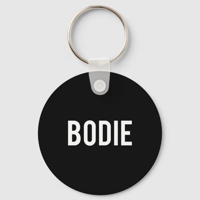 Chaveiro Bodie - Cool New Funny Name Fan Gift Tee  (Frente)