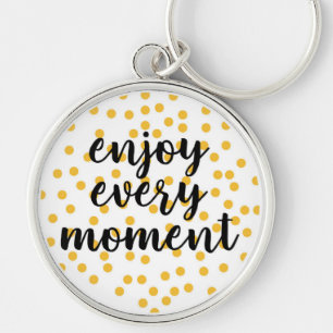Chaveiro Bonita, feliz, inspiradora "Aproveite cada momento