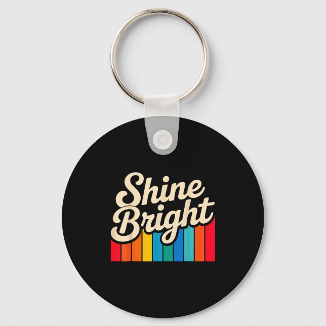 Chaveiro Bright Positive Quote Shine Tee (Frente)