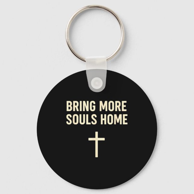 Chaveiro Bring More Souls Home Christian Faith Jesus Design (Frente)