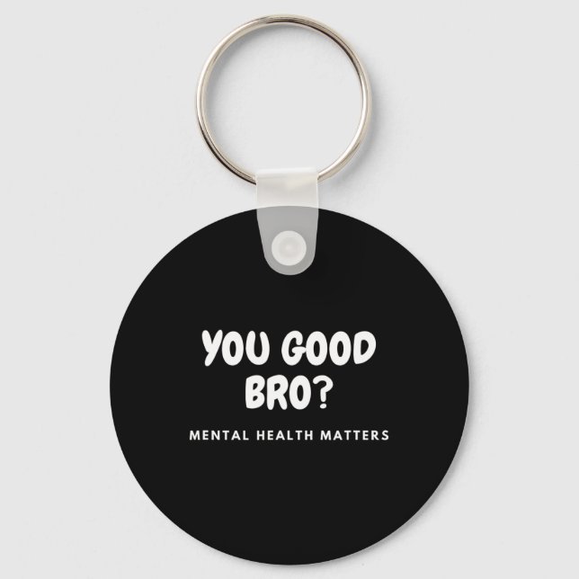 Chaveiro Bro Bro Mental Health Problems Mental Health Awar (Frente)