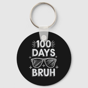 Chaveiro Bruh 100 Dias Engraçado 100º Dia Da Escola Bo