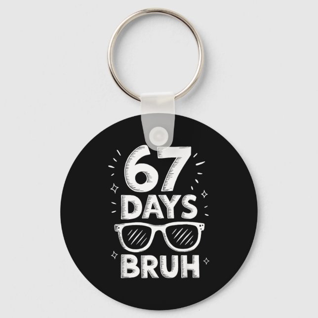 Chaveiro Bruh 67 Days Of School Sungles 67th Day Of School  (Frente)