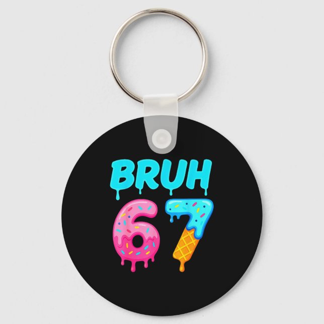 Chaveiro Bruh 67 Drippy Ice Cream Donut Funny Essential  (Frente)