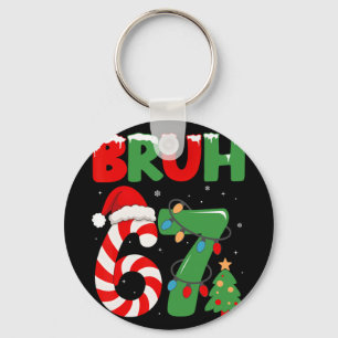Chaveiro Bruh 67 Seis Sete 6 7 Meme Natal Divertido Geração