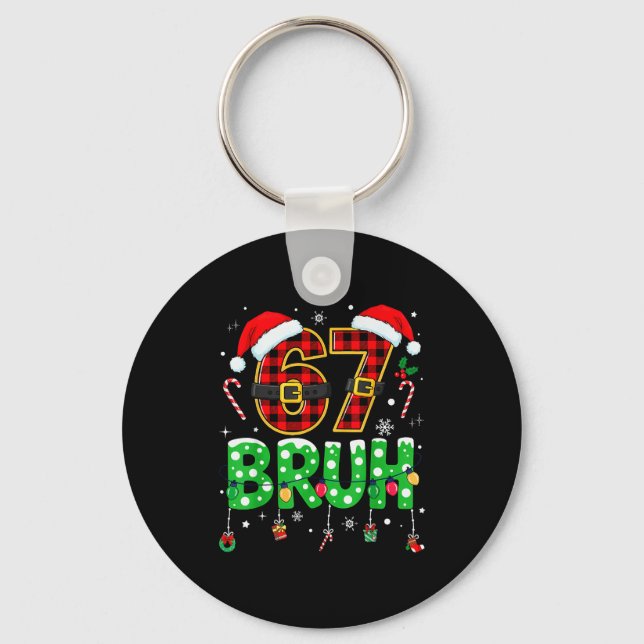 Chaveiro Bruh 67 Seis Sete 6 7 Meme Natal Engraçado Rapaz (Frente)