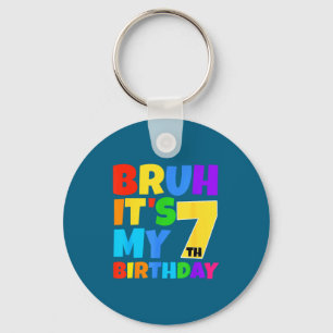 Chaveiro Bruh É Meu 7º Aniversário Engraçado Festa de 7 Ano