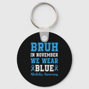 Chaveiro Bruh em novembro Vestimos Blue T1d Diabetes Awaren