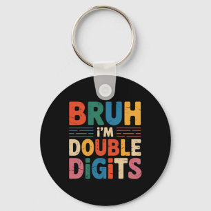 Chaveiro Bruh, eu sou Dígitos Duplos 10º Aniversário 10 Ano