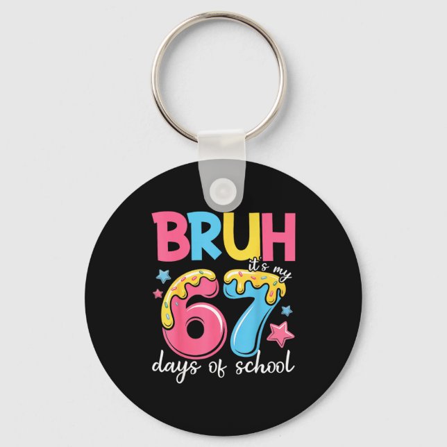 Chaveiro Bruh It's My 67 Days Of School Funny 67 Teachers S (Frente)