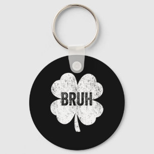 Chaveiro Bruh Meme Shamrock Engraçado Dia de São Patrício T