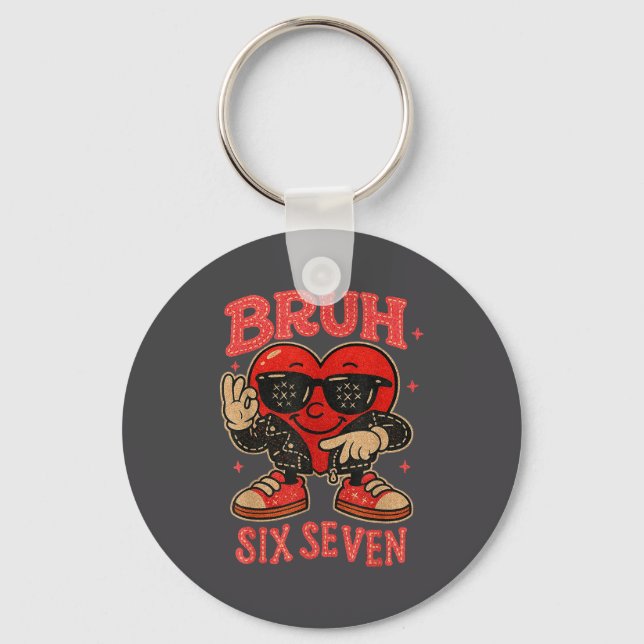 Chaveiro Bruh Six Seven Valentine Cute Heart 67 Meme Boys G (Frente)
