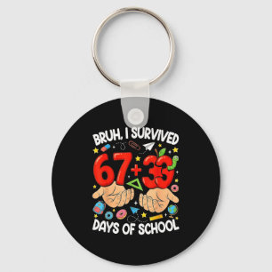 Chaveiro Bruh sobreviveu 67+33 dias de aula engraçado 100