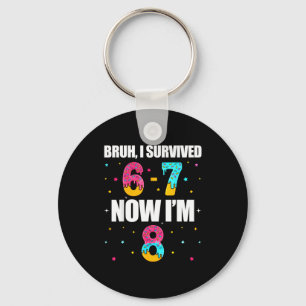 Chaveiro Bruh sobreviveu 6 7 seis sete eu tenho 8 anos 8º