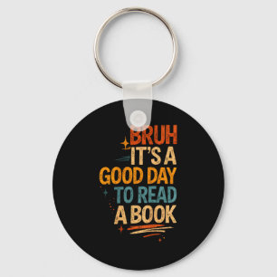 Chaveiro Bruh um bom dia para ler um livro leitura legal