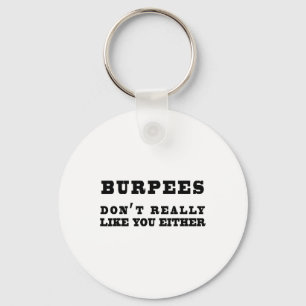 Chaveiro Burpees Não Gostam Realmente de Você Também Engraç