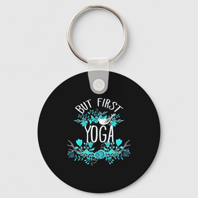 Chaveiro But First Yoga Floral Tygraphy Design T Shirt  (Frente)