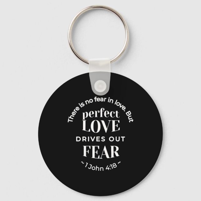 Chaveiro BW 'Perfect Love Drives Out Fear' - 1 John 4:18 (Frente)