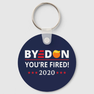 Chaveiro ByeDon 2020 Você é demitido Engraçado Biden Harris