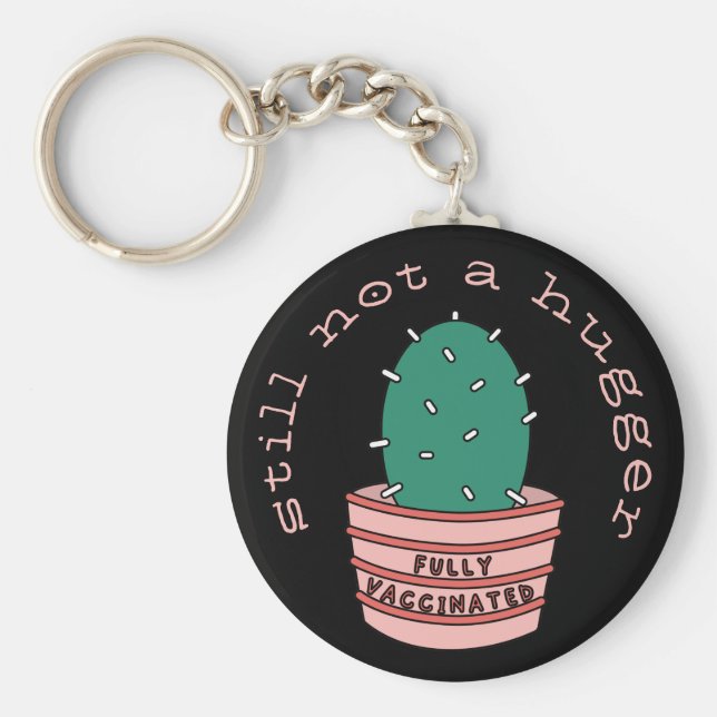 Chaveiro Cactus Engraçado: Totalmente Vacinado, Ainda Não U (Frente)