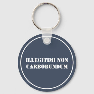 Chaveiro Cadeia-chave Illegitimi Não-Carborundum
