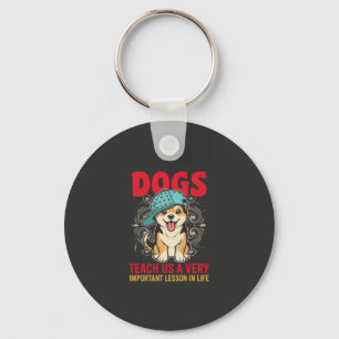 Chaveiro Cães nos Ensinam uma Lição Muito Importante Vintag